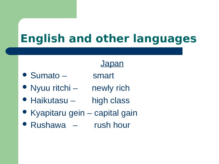  English and other languages Japan Sumato –  smart Nyuu ritchi – newly rich