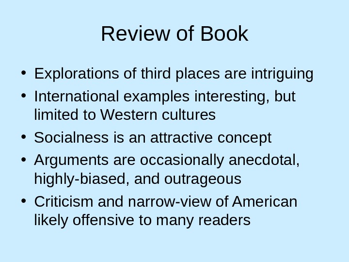 Review of Book • Explorations of third places are intriguing • International examples interesting, but limited