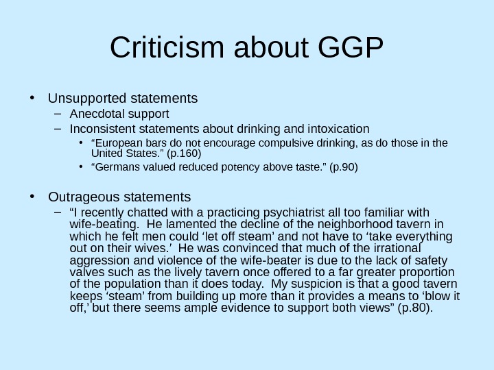 Criticism about GGP • Unsupported statements – Anecdotal support – Inconsistent statements about drinking and intoxication