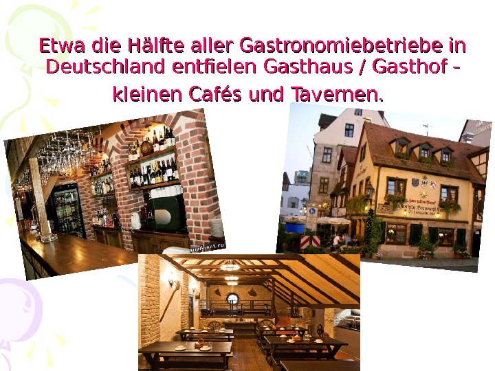   Etwa die Hälfte aller Gastronomiebetriebe in Deutschland entfielen Gasthaus / Gasthof - kleinen Cafés