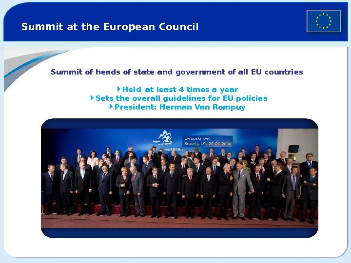 Summit at the European Council Summit of heads of state and government of all EU countries