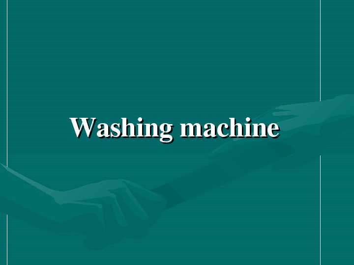   Washingmachine 