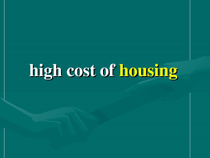   highcostof housing 