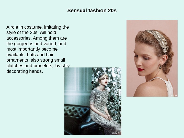   Sensual fashion 20 s A role in costume, imitating the style of the 20