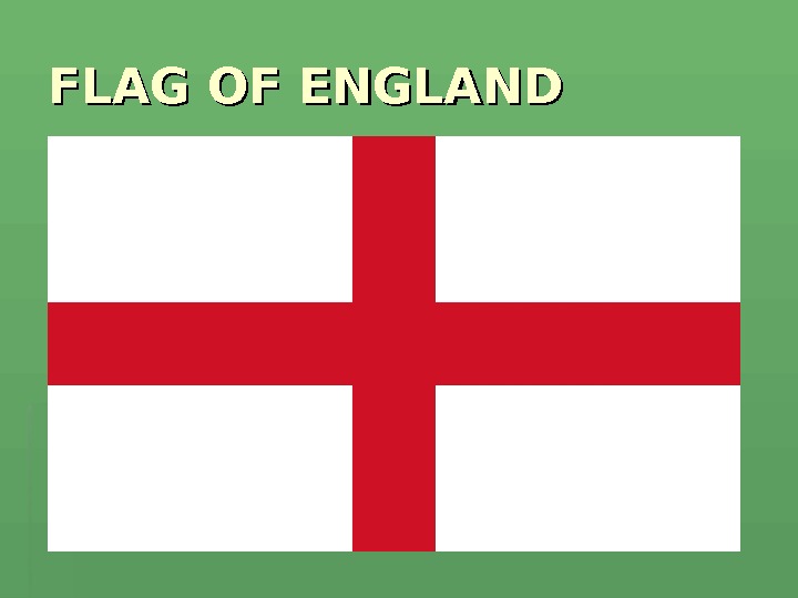 FLAG OF ENGLAND  