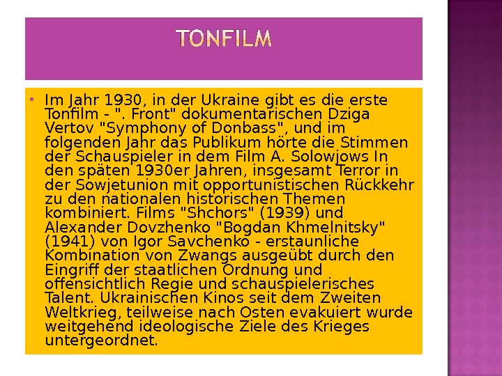  Im Jahr 1930, in der Ukraine gibt es die erste Tonfilm - . Front dokumentarischen
