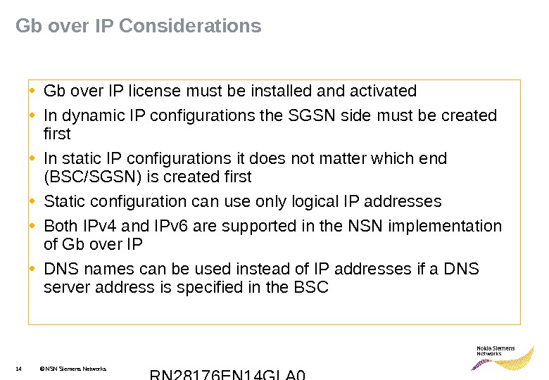 RN 28176 EN 14 GLA 014 © NSN Siemens Networks. Gb over IP Considerations • Gb