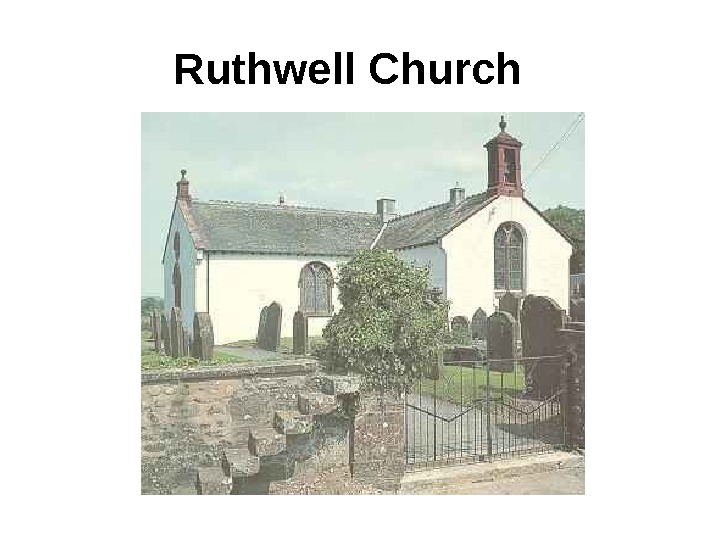 Ruthwell Church  