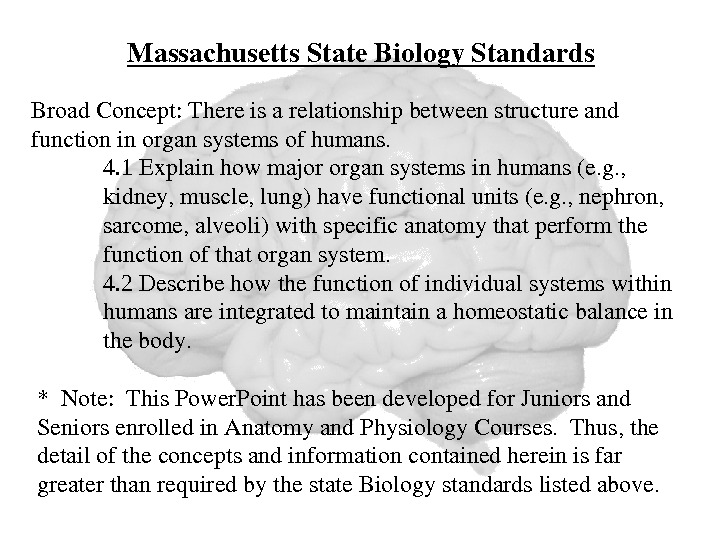 Broad. Concept: Thereisarelationshipbetweenstructureand functioninorgansystemsofhumans. 4. 1 Explainhowmajororgansystemsinhumans(e. g. , kidney, muscle, lung)havefunctionalunits(e. g. , nephron, sarcome,
