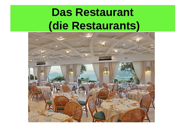 Das Restaurant (die Restaurants ) 