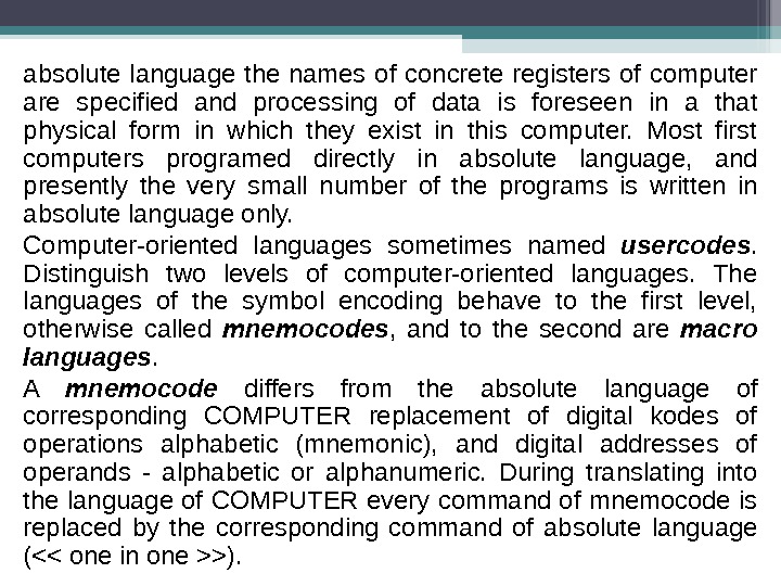absolute language the names of concrete registers of computer are specified and processing of data is