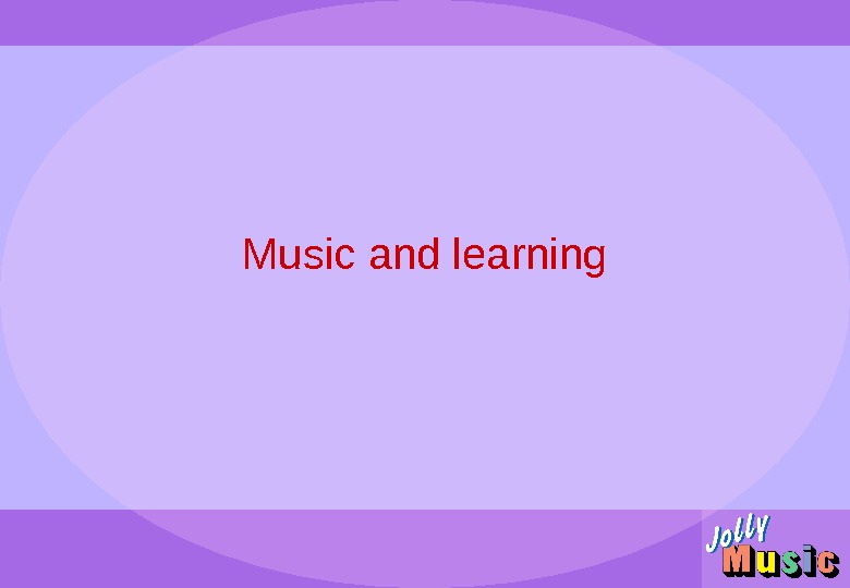 Music and learning 