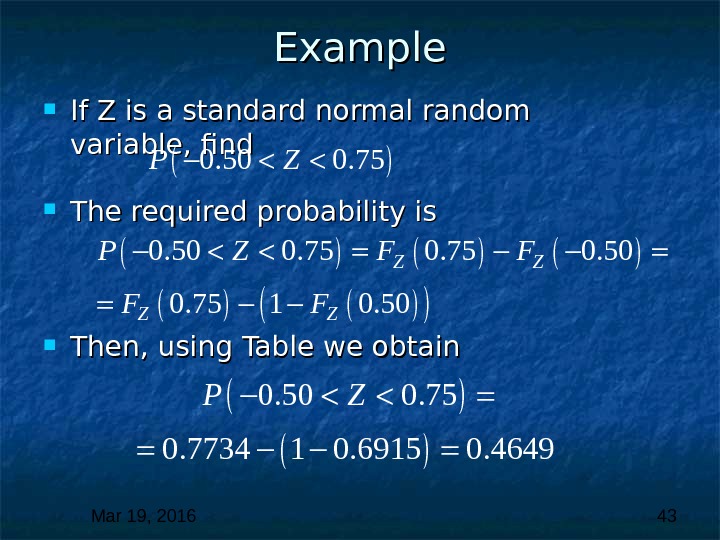 Mar 19, 2016  43 Example If Z is a standard normal random variable, find The