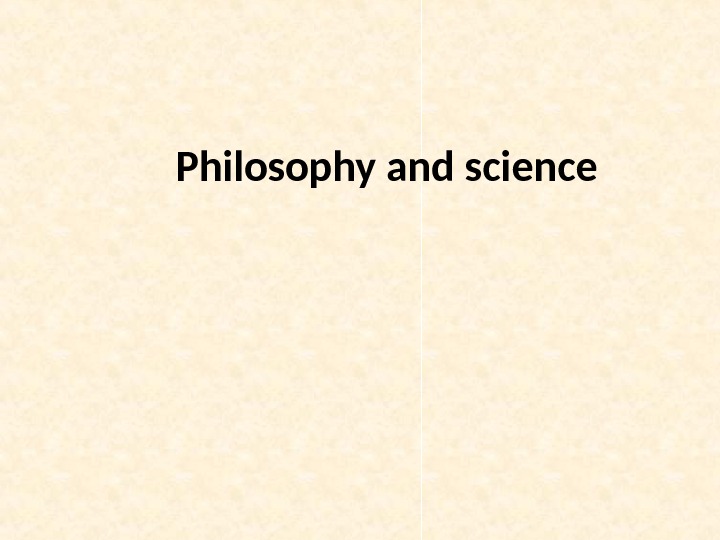 Philosophy and science 