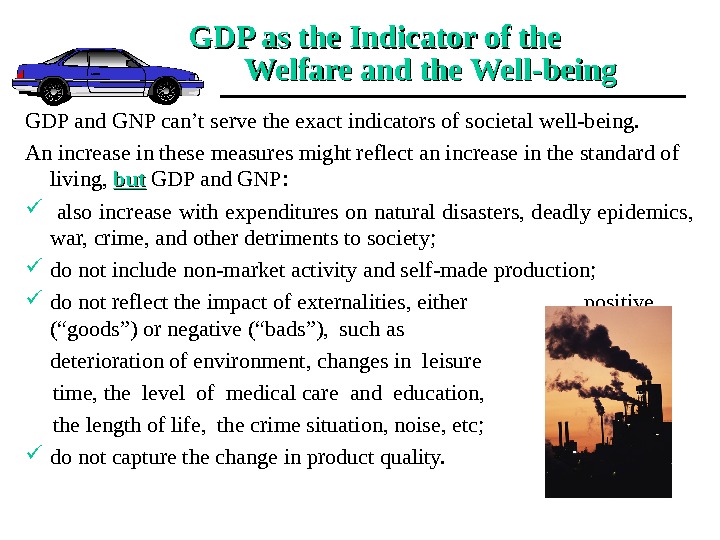 GDP as the Indicator of the    Welfare and the Well-being GDP and GNP