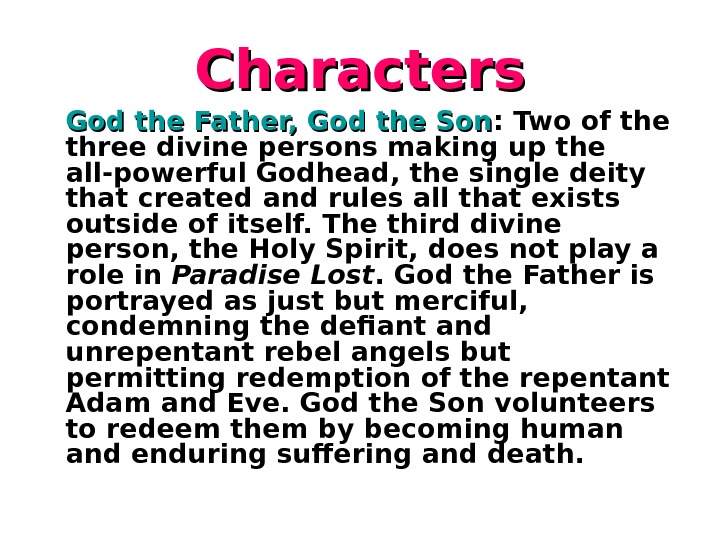   Characters God the Father, God the Son : Two of the three divine persons