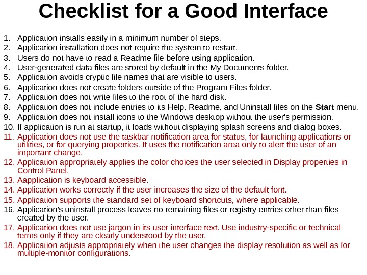 Checklist for a Good Interface 1. Application installs easily in a minimum number of steps. 