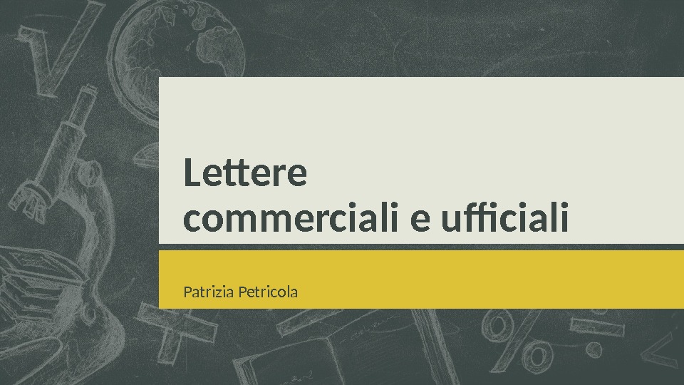Lettere commerciali e ufficiali Patrizia Petricola 