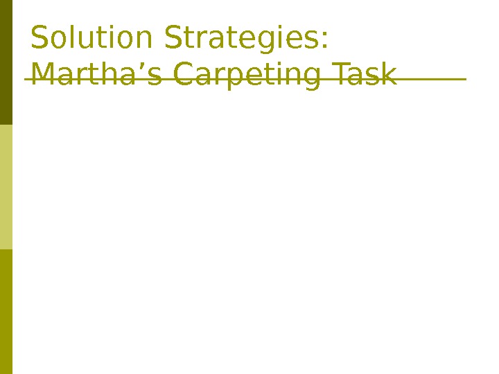Solution Strategies:  Martha’s Carpeting Task 
