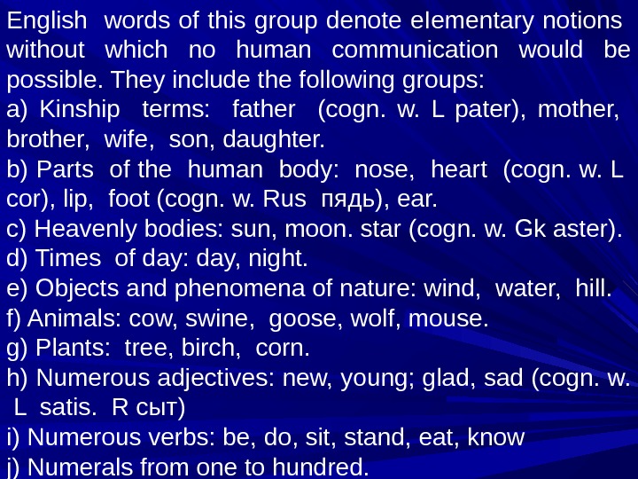 English  words of this group denote e. Iementary notions  without which no human communication