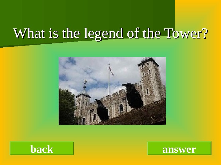 What is the legend of the Tower?     back answer 