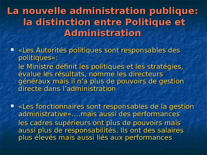   La nouvelle administration publique:  la distinction entre Politique et Administration  «Les Autorités