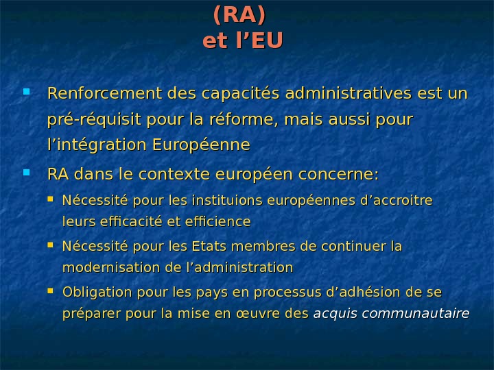   La réforme de l’administration (RA) et l’EU Renforcement des capacités administratives est un pré-réquisit