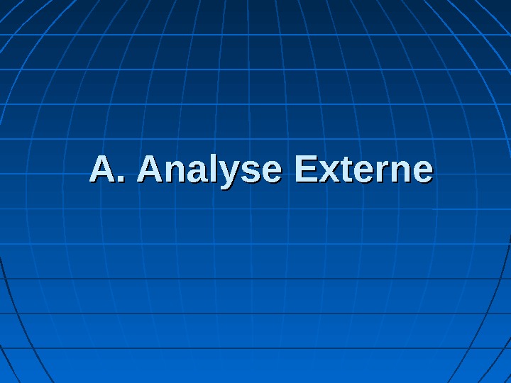   A. Analyse Externe 