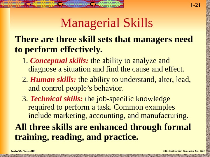 Irwin/Mc. Graw-Hill ©The Mc. Graw-Hill Companies, Inc. , 2000 Managerial Skills There are three skill sets