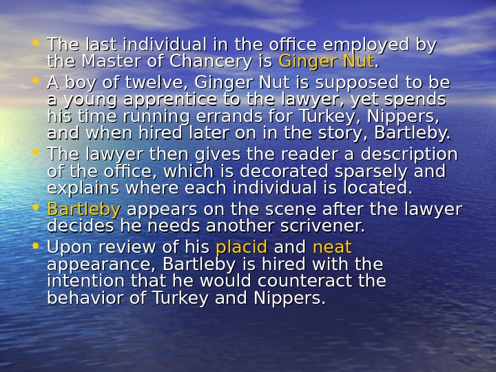   • The last individual in the office employed by the Master of Chancery is