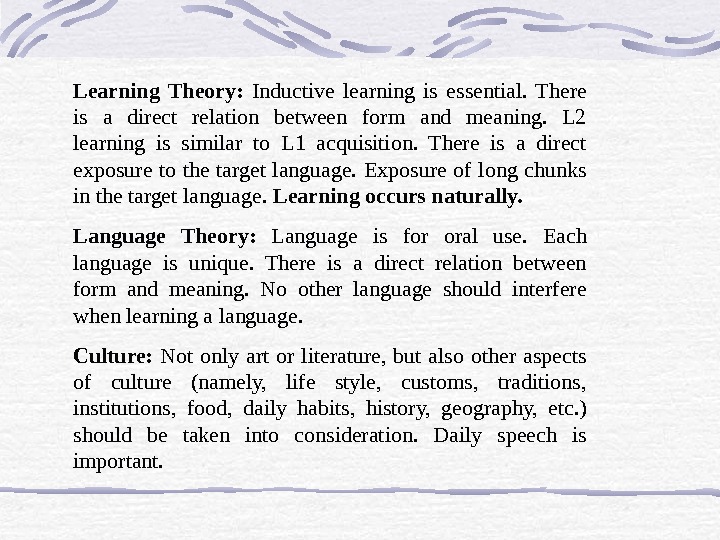 Learning Theory:  Inductive learning is essential.  There is a direct relation between form and