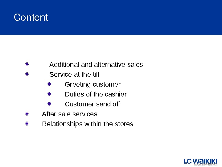 Content Additional and alternative sales Service at the till Greeting customer Duties of the cashier Customer