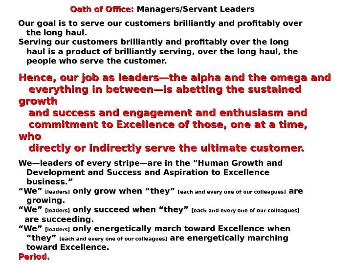       Oath of Office:  Managers/Servant Leaders Our goal is to