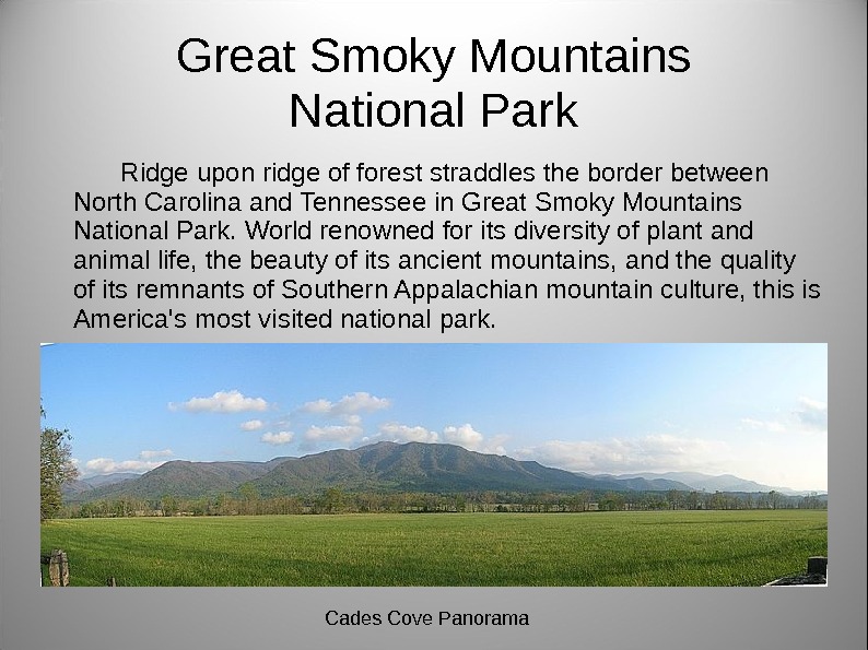 Great Smoky Mountains National Park Ridge upon ridge of forest straddles the border between North Carolina