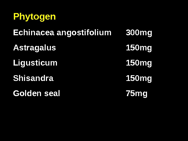Phytogen Echinacea angostifolium 300 mg Astragalus 150 mg Ligusticum 150 mg Shisandra 150 mg Golden seal