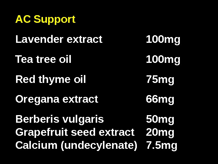 AC Support Lavender extract 100 mg Tea tree oil 100 mg Red thyme oil 75 mg