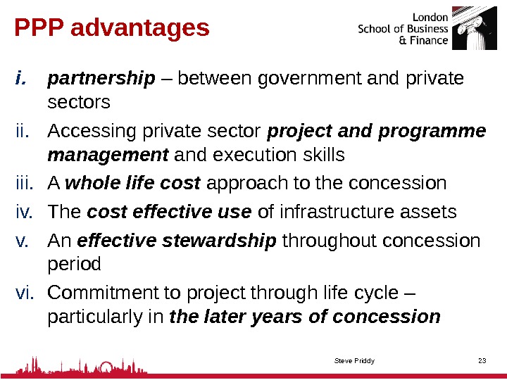 PPP advantages i. partnership – between government and private sectors ii. Accessing private sector project and