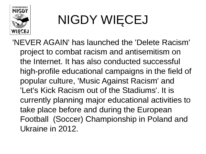 NIGDY WIĘCEJ 'NEVER AGAIN' has launched the 'Delete Racism' project to combat racism and antisemitism on