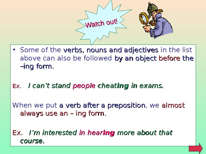  • Some of the verbs, nouns and adjectives in the list above can also be