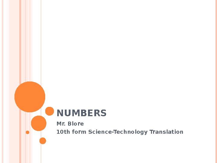 NUMBERS Mr. Blore 10 th form Science-Technology Translation   