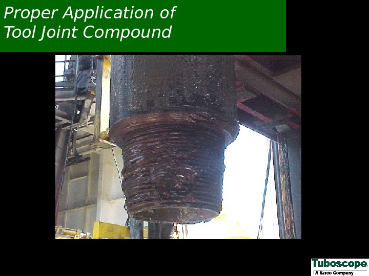 Proper Application of Tool Joint Compound 
