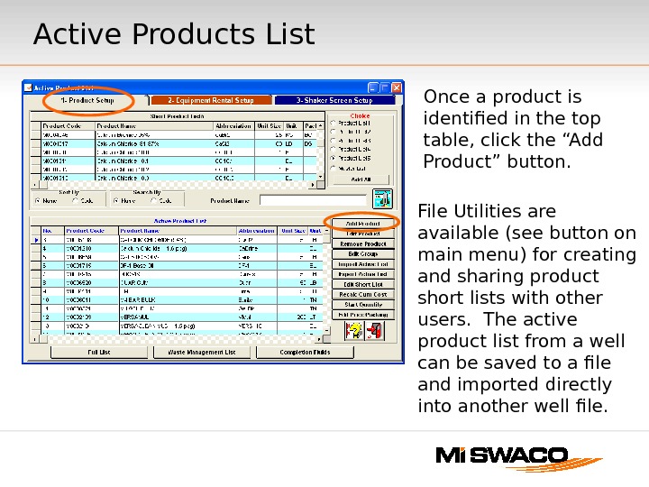 Active Products List File Utilities are available (see button on main menu) for creating and sharing