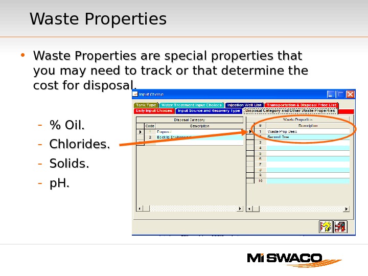 Waste Properties • Waste Properties are special properties that you may need to track or that
