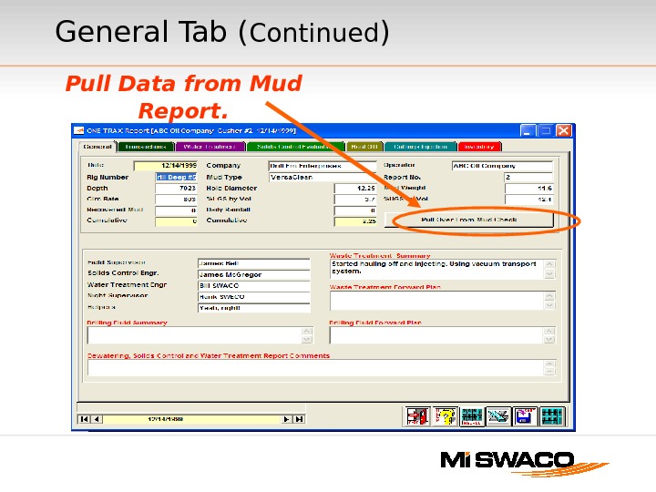General Tab ( Continued ) Pull Data from Mud Report. 