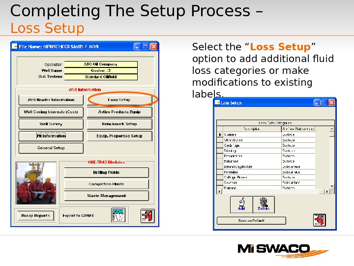 Completing The Setup Process – Loss Setup Select the “ Loss Setup ” option to additional