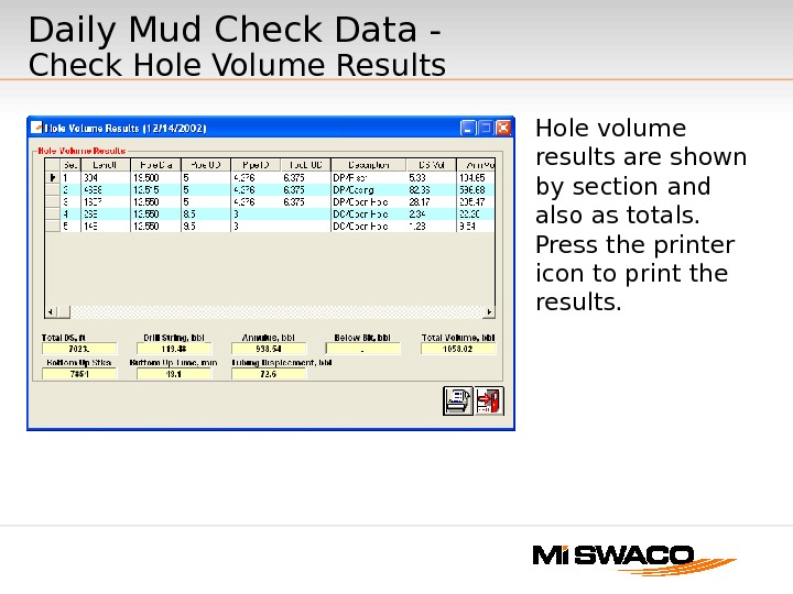 Daily Mud Check Data - Check Hole Volume Results Hole volume results are shown by section