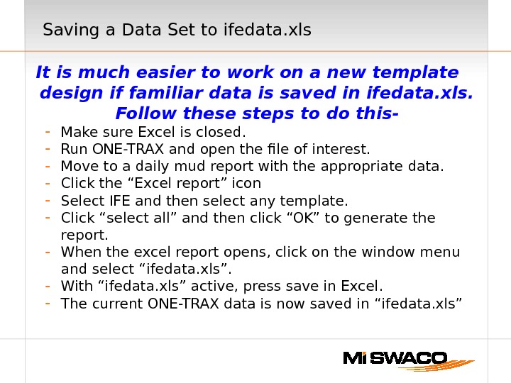 Saving a Data Set to ifedata. xls It is much easier to work on a new