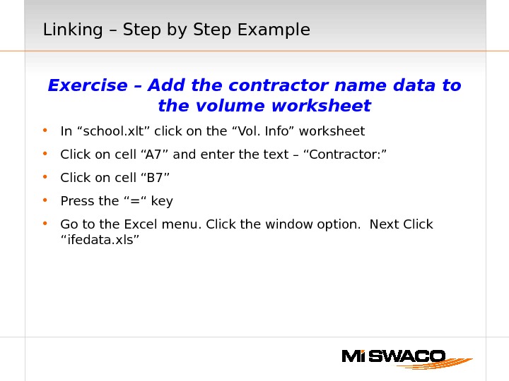 Linking – Step by Step Example Exercise – Add the contractor name data to the volume
