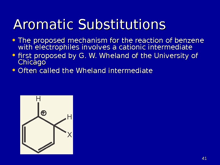 4141 Aromatic Substitutions • The proposed mechanism for the reaction of benzene with electrophiles involves a