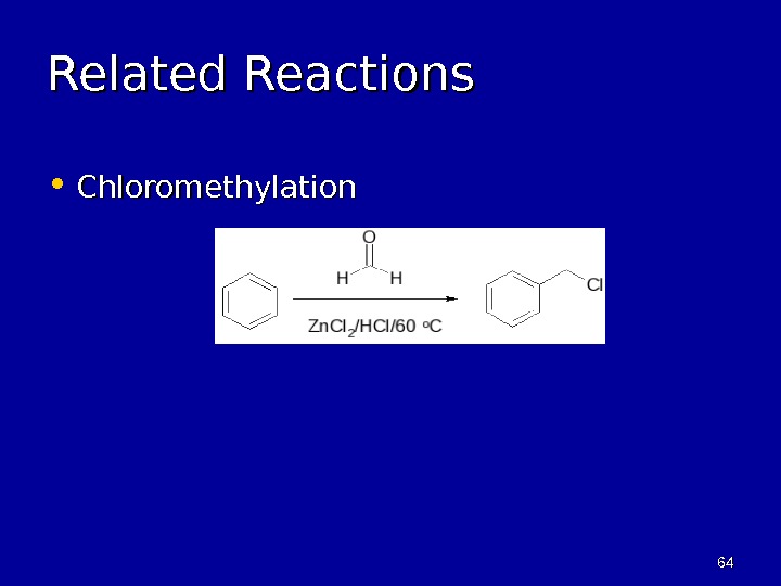 6464 Related Reactions • Chloromethylation 
